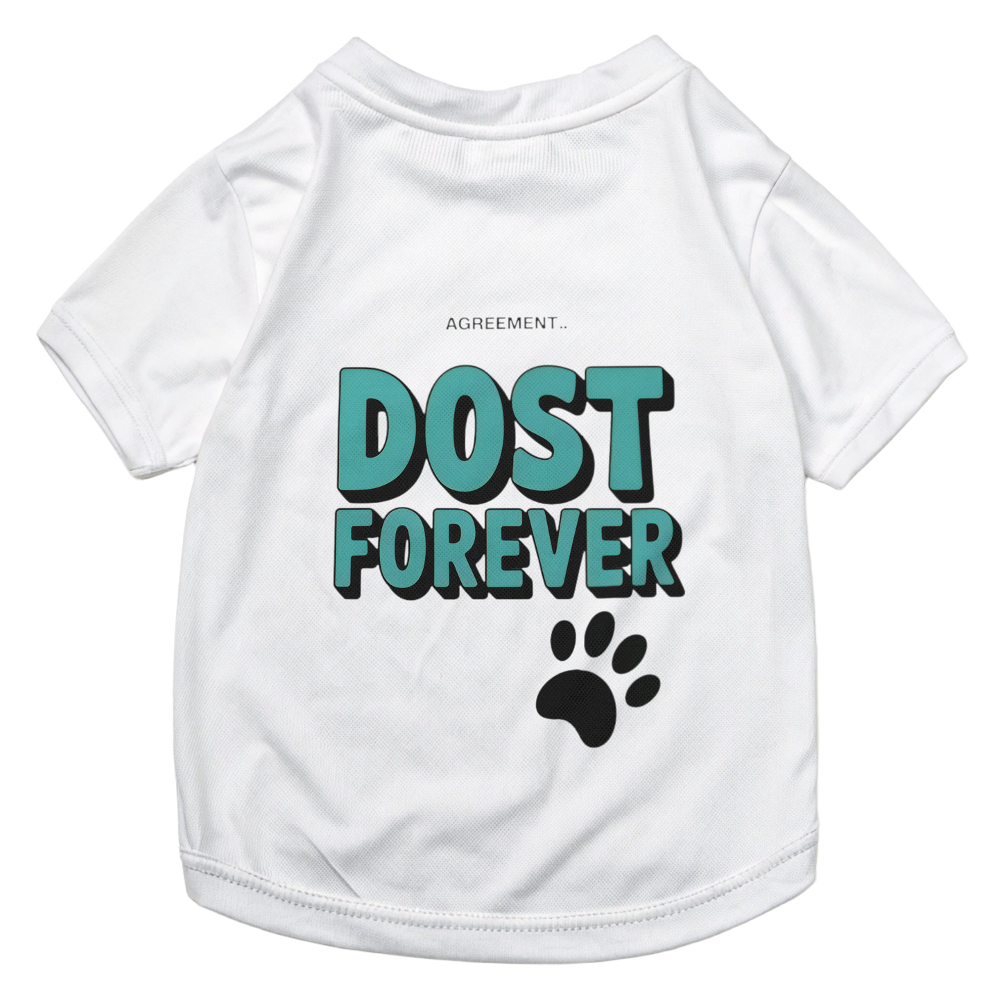 🐕🦺DOST FOREVER AGREEMENT Dog T-Shirt.