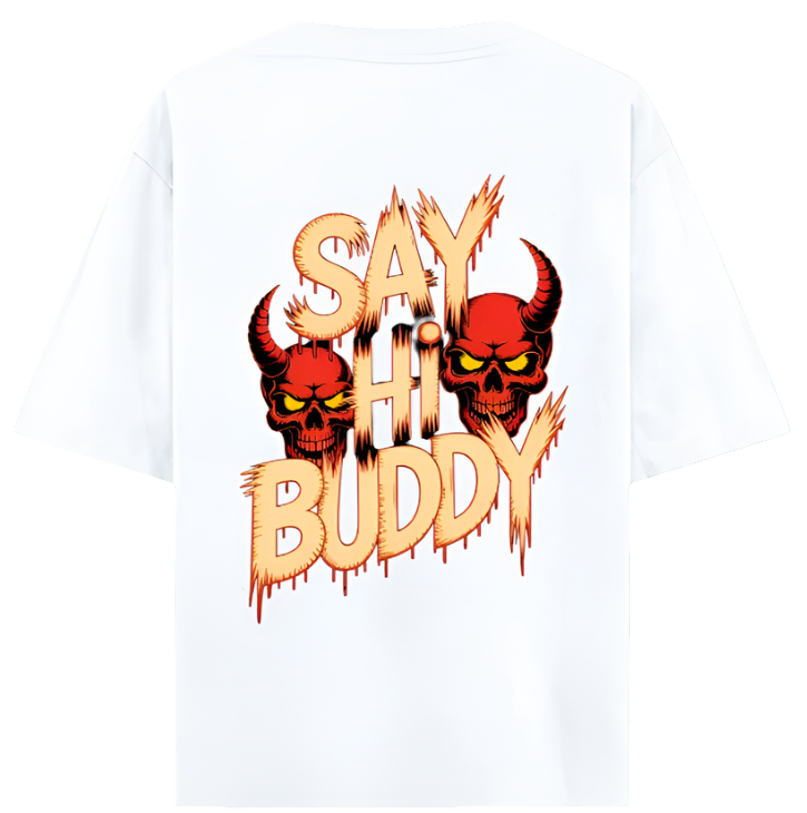 SAY HI BUDDY Oversized Unisex Tee | 100% Cotton 🌱